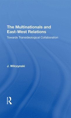 Multinationals and East-West Relations 1