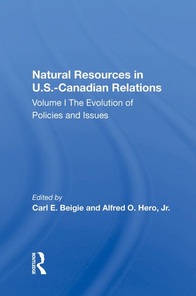 bokomslag Natural Resources In U.s.-canadian Relations, Volume 1