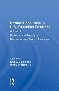 bokomslag Natural Resources In U.s.-canadian Relations, Volume 2