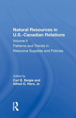 Natural Resources In U.s.-canadian Relations, Volume 2 1