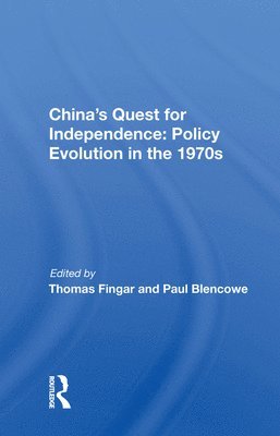 bokomslag China's Quest for Independence: Policy Evolution in the 1970s