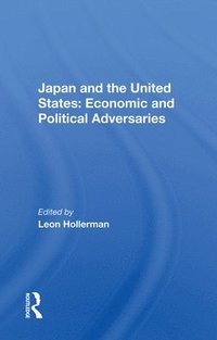 bokomslag Japan and the United States: Economic and Political Adversaries