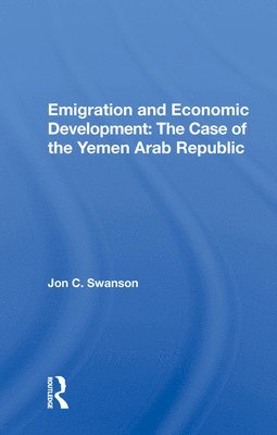 Jon C. Swanson - Emigration And Economic Development, Inbunden