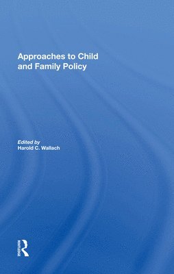 Approaches To Child And Family Policy 1