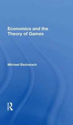 Economics and the Theory of Games 1