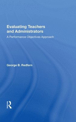 Evaluating Teachers and Administrators 1