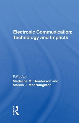 bokomslag Electronic Communication: Technology and Impacts