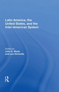 bokomslag Latin America, the United States, and the Inter-American System