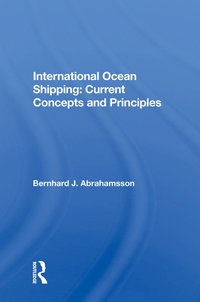 bokomslag International Ocean Shipping: Current Concepts and Principles