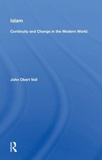 bokomslag Islam: Continuity And Change In The Modern World