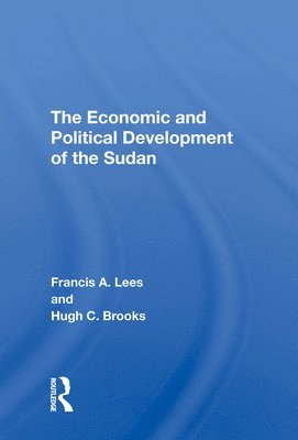 Francis A. Lees, Francis a. Lees - Economic and Political Development of the Sudan, Inbunden