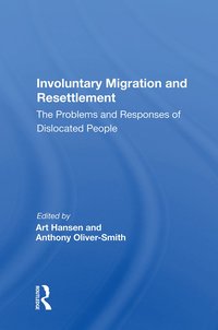 bokomslag Involuntary Migration and Resettlement