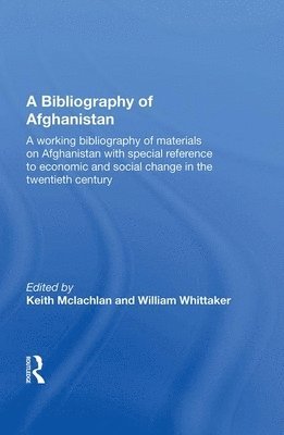 bokomslag A Bibliography Of Afghanistan