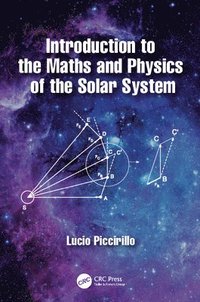 bokomslag Introduction to the Maths and Physics of the Solar System