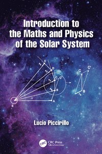 bokomslag Introduction to the Maths and Physics of the Solar System