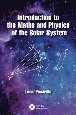 Lucio Piccirillo, UK) Piccirillo, Lucio (University of Manchester - Introduction to the Maths and Physics of the Solar System, Inbunden