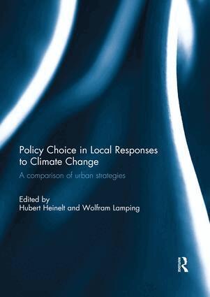 Hubert Heinelt, Wolfram Lamping - Policy Choice in Local Responses to Climate Change, Häftad