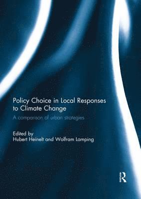 Policy Choice in Local Responses to Climate Change 1