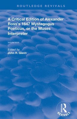 A Critical Edition of Alexanders Rosss 1647 Mystagogus Poeticus, or the Muses Interpreter 1