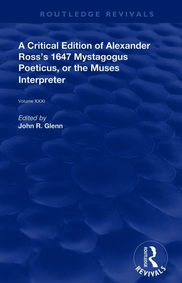 John R. Glenn, John R. Glenn - Critical Edition of Alexander's Ross's 1647 Mystagogus Poeticus, or The Muses Interpreter, Häftad