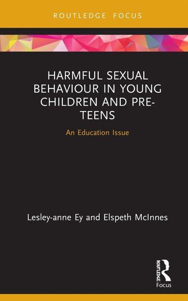 bokomslag Harmful Sexual Behaviour in Young Children and Pre-Teens