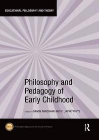 bokomslag Philosophy and Pedagogy of Early Childhood