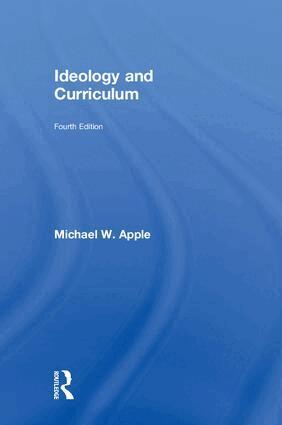 Michael Apple, Michael W. Apple - Ideology and Curriculum, Inbunden