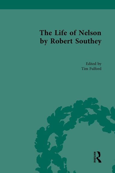 Tim Fulford - Life of Nelson, by Robert Southey, Inbunden