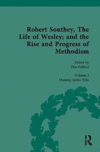 bokomslag Robert Southey, The Life of Wesley; and the Rise and Progress of Methodism