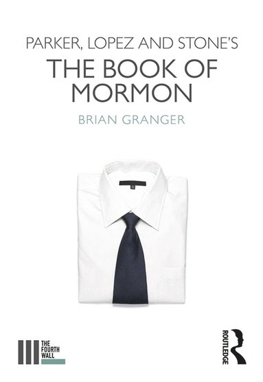 bokomslag Parker, Lopez and Stone's The Book of Mormon