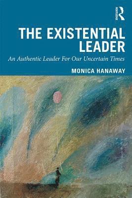 Monica Hanaway - Existential Leader, Häftad