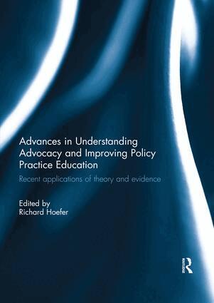 Richard Hoefer - Advances in Understanding Advocacy and Improving Policy Practice Education, Häftad