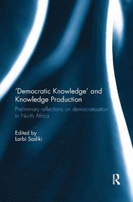 'Democratic Knowledge' and Knowledge Production 1