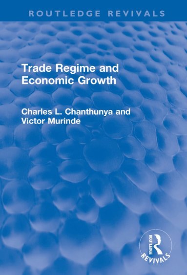 bokomslag Trade Regime and Economic Growth