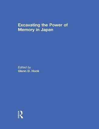 Glenn D Hook - Excavating the Power of Memory in Japan, Häftad