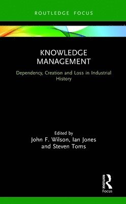 John F. Wilson, Ian Jones, Steven Toms - Knowledge Management, Inbunden