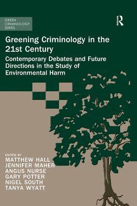 Matthew Hall, Tanya Wyatt, Nigel South, Angus Nurse, Gary Potter, Jennifer Maher - Greening Criminology in the 21st Century, Häftad