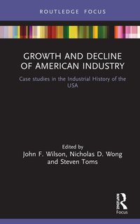 bokomslag Growth and Decline of American Industry