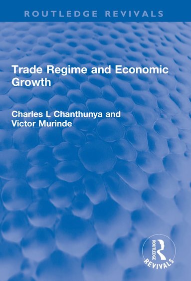 bokomslag Trade Regime and Economic Growth