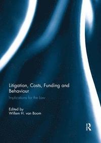 bokomslag Litigation, Costs, Funding and Behaviour