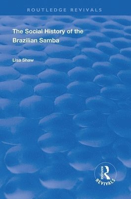 The Social History of the Brazilian Samba 1