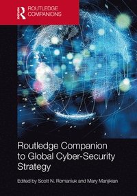 bokomslag Routledge Companion to Global Cyber-Security Strategy