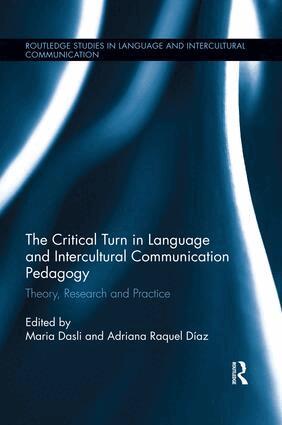 Maria Dasli, Adriana Raquel Díaz - Critical Turn in Language and Intercultural Communication Pedagogy, Häftad