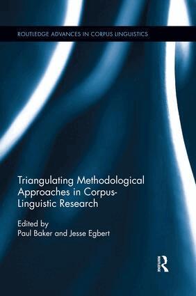 Paul Baker, Jesse Egbert - Triangulating Methodological Approaches in Corpus Linguistic Research, Häftad