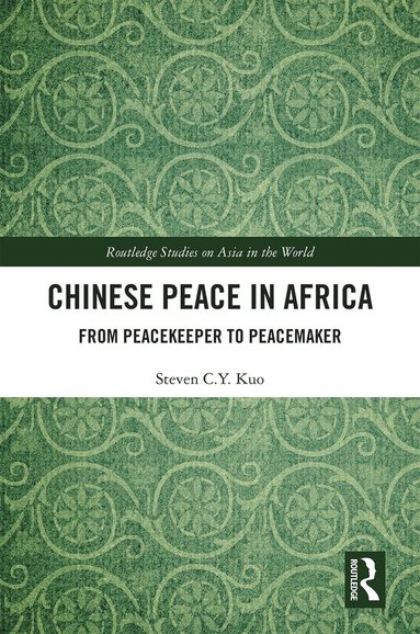 bokomslag Chinese Peace in Africa