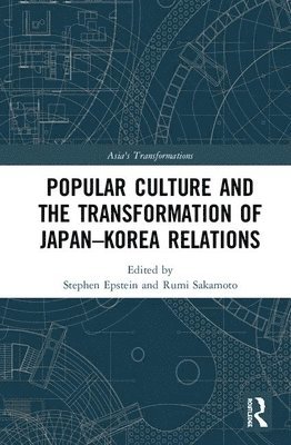 bokomslag Popular Culture and the Transformation of JapanKorea Relations