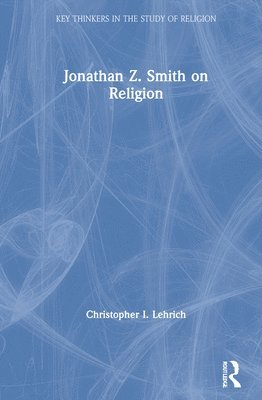 bokomslag Jonathan Z. Smith on Religion