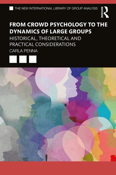 Carla Penna - From Crowd Psychology to the Dynamics of Large Groups, Häftad