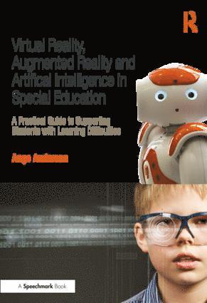 bokomslag Virtual Reality, Augmented Reality and Artificial Intelligence in Special Education