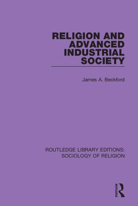 James A. Beckford - Religion and Advanced Industrial Society, Inbunden